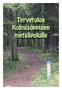 Tervetuloa Kolmisoppisen metsäpolulle