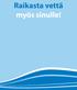 Raikasta vettä myös sinulle!