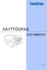 KÄYTTÖOPAS DCP-6690CW. Versio 0 FIN