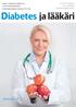 Diabetes ja lääkäri. diabetes.fi. 2 2016 huhtikuu 45. vuosikerta Suomen Diabetesliitto