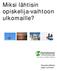 Miksi lähtisin opiskelija-vaihtoon ulkomaille?