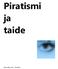 Piratismi ja taide Eeva Laakso 15.5. - 20.6.2010