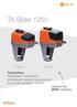 TA-Slider 1250. Toimilaitteet Digitaalisesti määriteltävä, suhteellisesti säätävä, kaksitoiminen (push-pull) toimilaite 1250 N