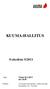 KUUMA-HALLITUS. Esityslista 3/2011. Aika Tiistai 22.3.2011 klo 18.00. Tuusulan kunnantalo, valtuustosali, Hyryläntie 16, Tuusula