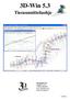 3D-Win 5.3. Tiesuunnitteluohje - 3D-system Oy Kielotie 14 B 01300 VANTAA puh. 09-2532 4411 www.3d-system.fi (10/2008)