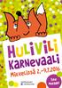 Mikkelissä 2. 9.7.2016. hulivilikarnevaali.fi Hulivilikarnevaali. Tule mukaan!