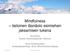 Mindfulness tietoinen läsnäolo esimiehen jaksamisen tukena