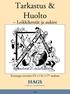 Tarkastus & Huolto. Leikkikentät ja aukiot. Eurooppa-normien EN 1176 1177 mukaan