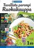 Ruokakauppa. Tavallista parempi TARJOUKSET VOIMASSA TO-SU 7.-10.1., ELLEI TOISIN MAINITA. Vihreä rypäle 500 g (3,78/kg) Etelä-Afrikka -42 % 4