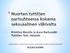 Valtakunnallinen verkostofoorumi perhe- ja lähisuhdeväkivaltaa työssään kohtaaville 16.8.2012 KUOPIO