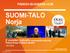 FINNISH BUSINESS HUB. SUOMI-TALO Norja. 2 vuoden palvelu suomalaisille yrityksille. Pohjois-Norjan markkina alueella 19.3.2014 FINNISH BUSINESS HUB