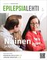 Epilepsialiitto ry YHTEISÖ VÄLITTÄÄ EPILEPSIALEHTI. Nainen. ja epilepsia. Kokemuksen ääniä: Arkielämän ilot ja surut s. 8 Läheisten tärkeä tuki s.