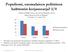 Populismi, suomalaisen poliittisen kulttuurin korjaussarja? 1/8