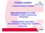 Voittaja-projekti. - yhdessä ideasta voittajaksi. Oma yritysmessut 25.3.2009 Verkostoitumisesta lisää. potkua yrittäjyyteen.