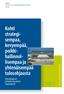 Kohti strategisempaa, kevyempää, poikkihallinnollisempaa. yhtenäisempää tulosohjausta 21/2012. Tulosohjauksen kehittämishankkeen loppuraportti