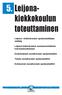 5. Leijona- kiekkokoulun toteuttaminen