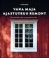 HANNU RINNE VANA MAJA AJASTUTRUU REMONT. Soome keelest tõlkinud Toomas Tallo