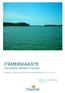 ITÄMERIHAASTE Viisi aaltoa Itämeren hyväksi. Naantalin kaupungin Itämeri-toimenpideohjelma 2016 2018. Hyväksytty kaupunginhallituksessa 21.3.