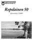 Repolainen 50. Jäsentiedote 2/2009. Repolan kylä Kuva Ari Komulainen