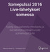 Somepulssi 2016 Live-lähetykset somessa. Kysely sosiaalisesta mediasta ja live-lähetyksistä aktiivisille somenkäyttäjille