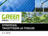 STRATEGIA, TAVOITTESIIN JA TOSUUN Green Energy Green Energy Show