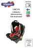 U10793 P01 DINOFIX. Vyökiinnitys Bältesmontering Belt-attachement. UNIVERSAL 0 13 kg Y E