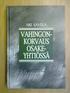 VAHINGON - KORVAUS OSAKEYHTIÖSSÄ. Ari Savela