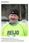 mahdollisuutta valmentautua työporukalla Helsinki City maratonille. Ensimmäinen maraton tuli juostua 2002 (HCM 4:59:24) ja sen jälkeen jäin