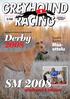 25. vuosikerta 3/08. Mastery Finnish Greyhound. Derby. Suomi- Ruotsi. Maaottelu SM 2008