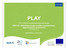 PLAY. TP1 Mobiili musiikkikasvatusteknologia OPETUS Mobiiliteknologia musiikin opettamisessa, oppimisessa ja arvioinnissa (v2.