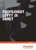 PROFILOIDUT LEVYT JA ORRET