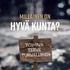 MILLAINEN ON HYVÄ KUNTA?