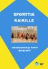 SPORTTIA KAIKILLE Liikuntaryhmät ja kerhot Kevät 2017