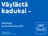 Väylästä kaduksi. Helsingin kaupunkibulevardit. Helsingin kaupunki Kaupunkisuunnitteluvirasto - Väylästä kaduksi-esitys