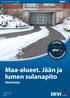 Maa-alueet. Jään ja lumen sulanapito. Käyttöohje. Intelligent solutions with lasting effect devi.fi