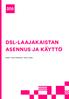 DSL-LAAJAKAISTAN ASENNUS JA KÄYTTÖ. Mallit: Inteno DG301AC, Inteno VG50