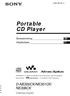 Portable CD Player D-NE300CK/NE301CK/ NE306CK. Bruksanvisning Käyttöohjeet (1) 2003 Sony Corporation