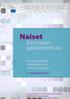 Naiset. Euroopan parlamentissa. Kansainvälisen naistenpäivän satavuotisjuhla. 8. maaliskuuta 2011