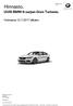 Hinnasto. UUSI BMW 6-sarjan Gran Turismo. Voimassa alkaen. BMW Group Suomi. Ajamisen iloa. BMW Suomi Oy Ab Äyritie 8 b Vantaa
