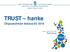 Demokratia-, kieli- ja perusoikeusasioiden yksikkö, Oikeusministeriö. TRUST hanke Ohjausryhmän kokous 03/2016