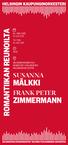 MÄLKKI ZIMMERMANN ROMANTIIKAN REUNOILTA SUSANNA FRANK PETER KE / ONS / WED 13 / 09 / 2017 TO / THU 14 / 09 /
