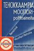 TEHOKKAAM PIA. MOOTTORlpolttoaineita. Moottori-Polttoöljyä