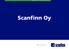 Scancerco-konserni. Scanfinn Oy - maahantuo, valmistuttaa ja myy ovi-, ikkuna- ja rakennusteollisuuden