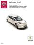 NISSAN LEAF. Hinnat, Varusteet, Lisävarustehinnasto, Tekniset tiedot, Värivaihtoehdot, Nissan lisäpalvelut FI-04C-0724