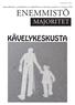 ENEMMISTÖ 1/2017. Jalankulkijoiden, pyöräilijöiden ja joukkoliikenteen käyttäjien puolesta jo vuodesta 1968 ENEMMISTÖ MAJORITET KÄVELYKESKUSTA