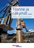 Tilanne ja näkymät 3/2013. Epävarmuus maailmantaloudessa jatkuu Suomen haasteena teollisuustuotannon voimakas pudotus s. 3