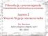 Filosofia ja systeemiajattelu Elämänfilosofia, merkityksellisyys ja systeemiäly. Luento 2 Vincent Vega ja seuraava vaihe