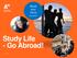 Boost your future career! Study Life - Go Abroad!