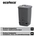 Ecoteco kompostori Asennus-, käyttö ja huolto-ohjeet Ecoteco kompostor Installations-, bruks- och underhållsanvisningar