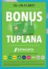 Bonus tuplana -kampanjaostot ovat voimassa seuraavissa toimipaikoissa: